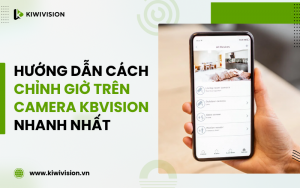 chỉnh giờ trên camera Kbvision
