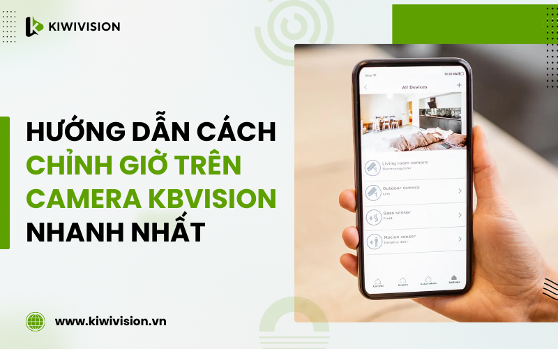 chỉnh giờ trên camera Kbvision