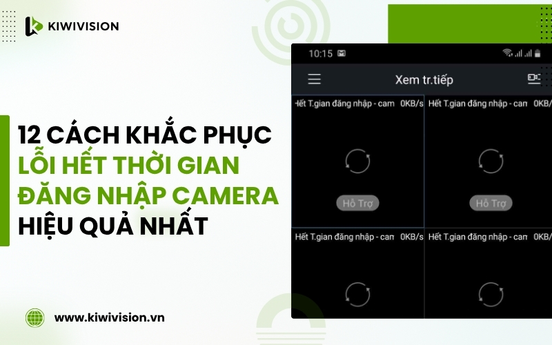 Lỗi hết thời gian đăng nhập camera