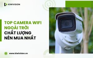 top camera wifi ngoài trời