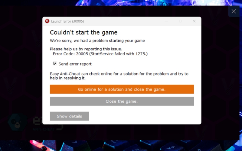 Nguyên nhân gây ra lỗi Easy Anti Cheat Error 30005 trên Win 10