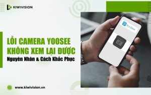 camera Yoosee không xem lại được