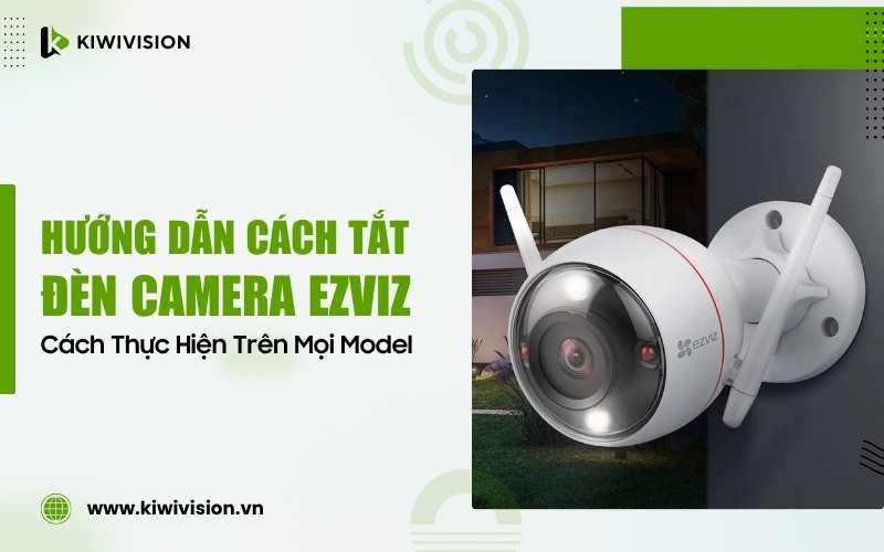 cách tắt đèn camera EZVIZ
