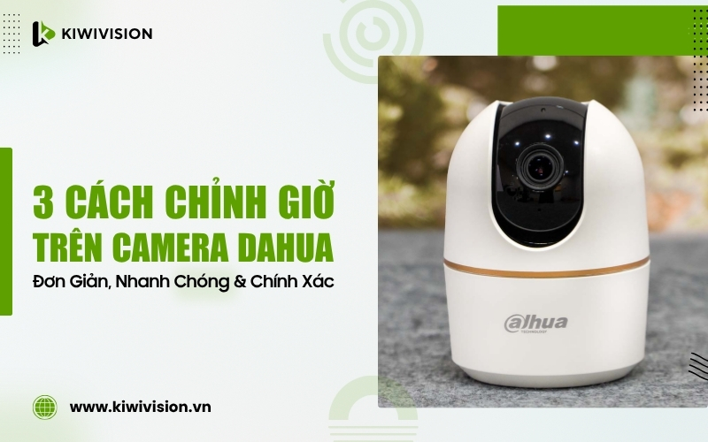 chỉnh giờ camera Dahua