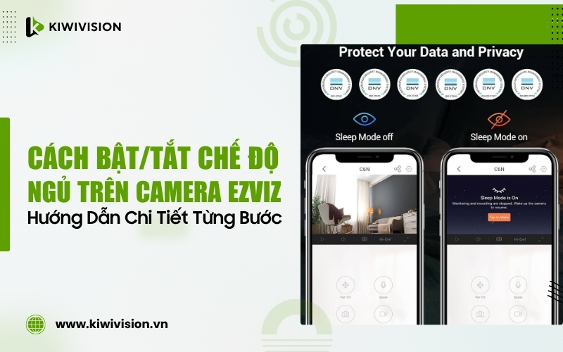 tắt chế độ ngủ trên camera Ezviz