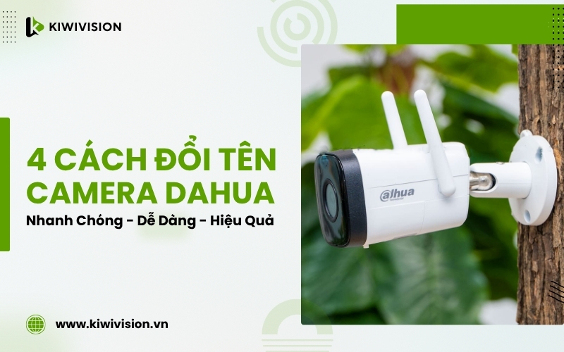 cách đổi tên camera Dahua