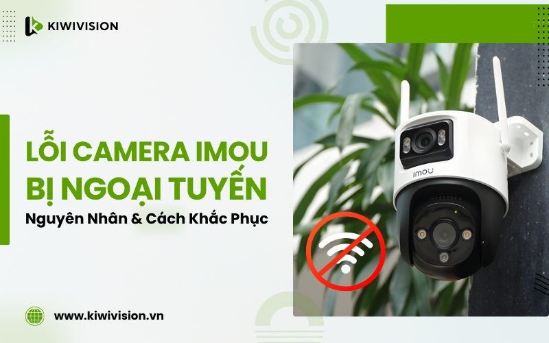 camera IMOU bị ngoại tuyến