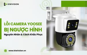 camera Yoosee bị ngược hình