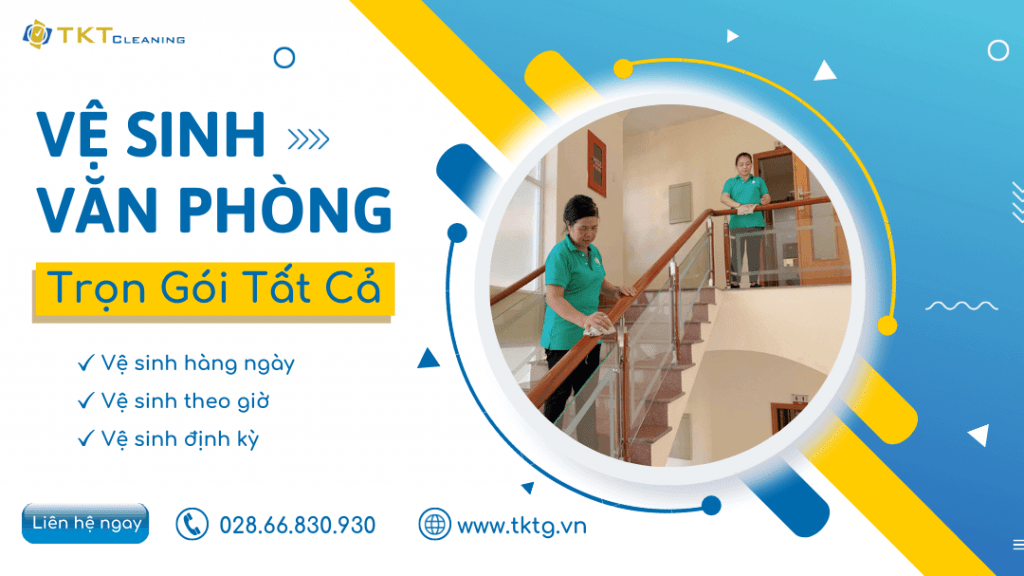 Dịch vụ vệ sinh văn phòng TKTG