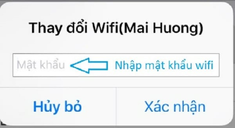 Nhập mật khẩu mới của mạng Wifi rồi nhấn Xác nhận