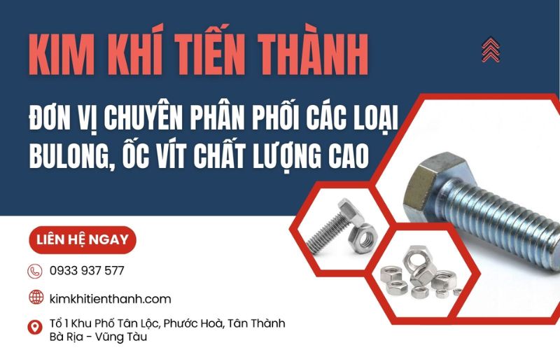bulong ốc vít uy tín Kim Khí Tiến Thành