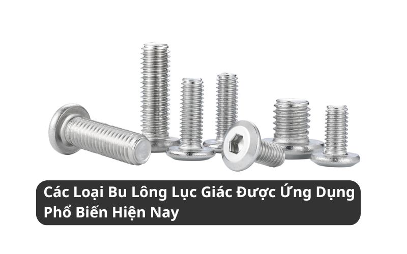 các loại bu lông lục giác