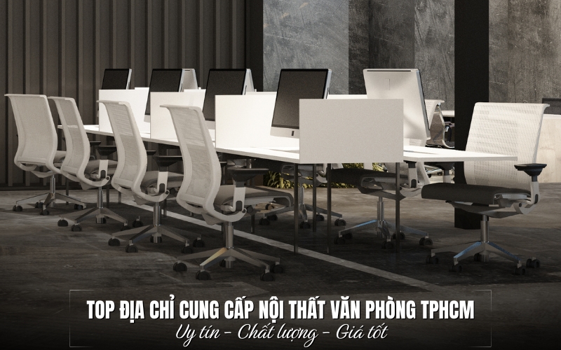 địa chỉ cung cấp nội thất văn phòng TPHCM