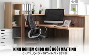 kinh nghiệm chọn ghế ngồi máy tính