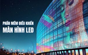 phần mềm điều khiển màn hình LED